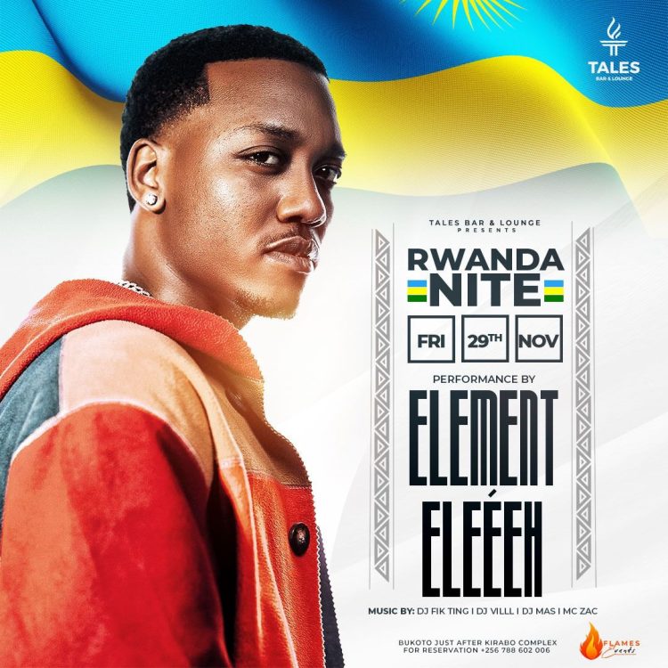 Rwandan star Element Eleéeh set to Ignite Tales Lounge in Kampala tonight